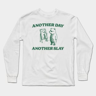 Another Day Another Slay Graphic T-Shirt, Retro Unisex Adult T Shirt, Funny Bear T Shirt, Meme Long Sleeve T-Shirt